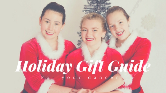 Holiday Gift Guide - Holiday Shopping for your Dancer!