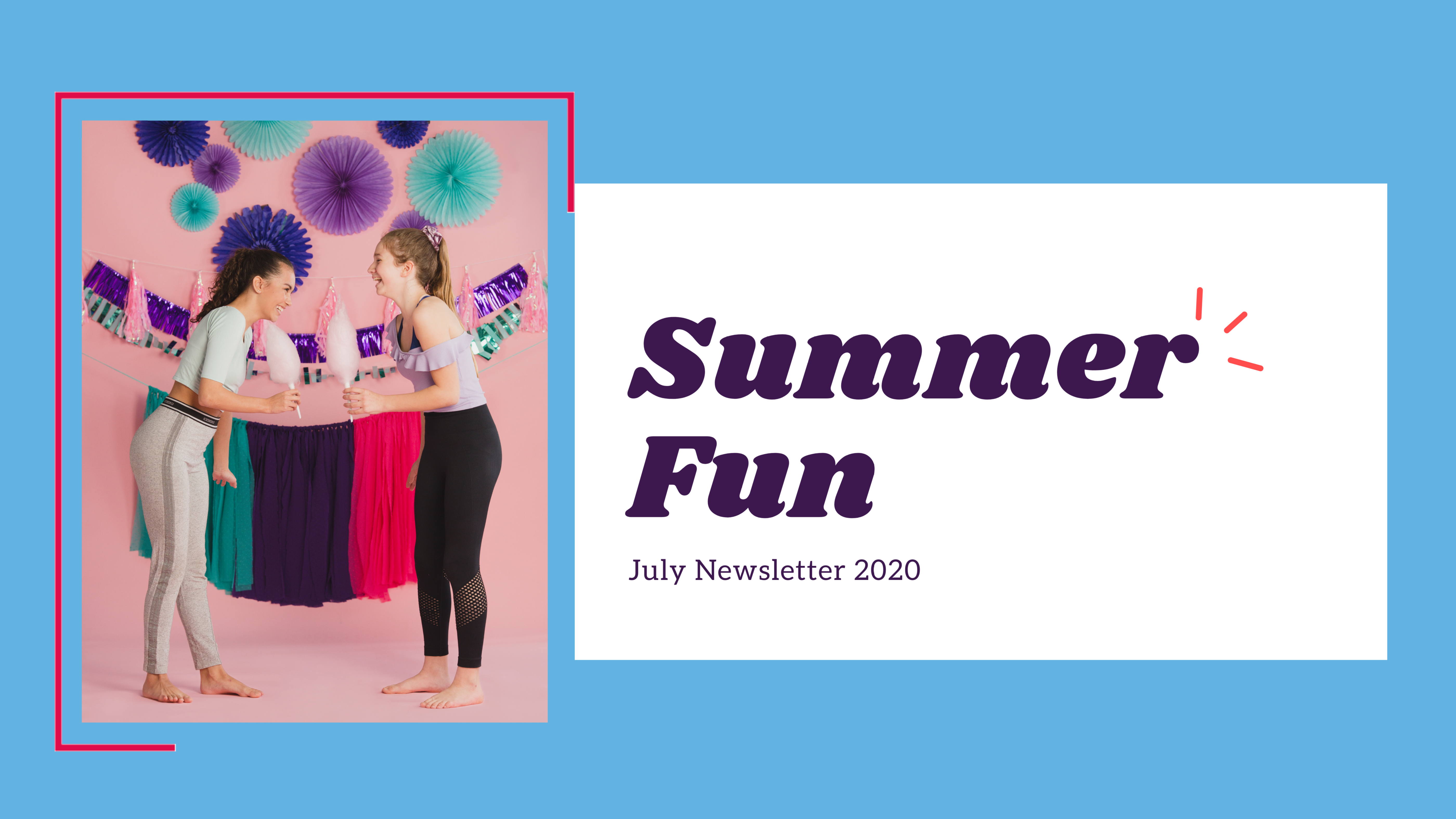 Summer Fun July Newsletter